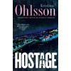 Hostage: A Novel (Volume 4)