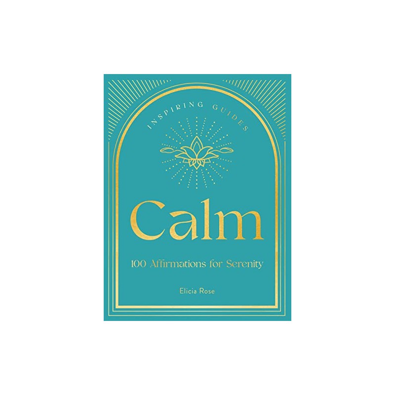 Calm: 100 Affirmations for Serenity (Volume 3)