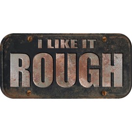 ProSticker 737 (One) 4"x 8" Rat Rod "I Like It Rough" Decal Sticker  Not A Plate