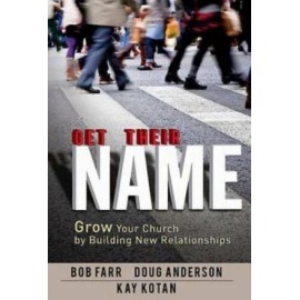 Get Their Name: Grow Your Church by Building New Relationships - GOOD