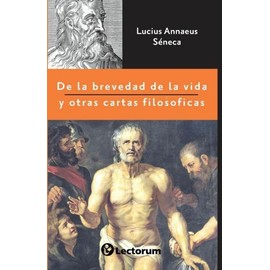 De La Brevedad De La Vida Y Otras Cartas Filos?Ficas
