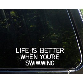 Life is Better When You're Swimming - 8" x 3" - Vinyl Die Cut Decal/Bumper Sticker for Helmets, Bikes, Windows, Cars, Trucks, Laptops, Etc.