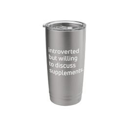 Introverted But Willing To Discuss Supplements Gym Pump Stainless Steel Insulated Tumbler