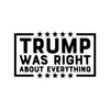 Trump was Right Decal - Die Cut (Black)