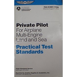 Private Pilot for Airplane Multi-Engine Land and Sea Practical Test Standards: #FAA-S-8081-14A (multi) (Practical Test Standards series)