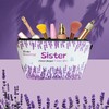 Sister Gifts, Sister Birthday Gifts, Gifts for Sister, Birthday Gifts