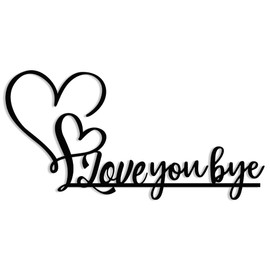 XORT Love You Bye Metal Sign Home Wall Decor Express Love and Warm Family Sign for Valentine's Day Bedroom Living Room Decoration. (Black - 16 x 8 inch)