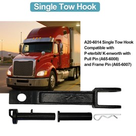 A20-6014 Single Tow Hook Compatible with P-eterbilt/K-enworth with Pull Pin (A65-6008) and Frame Pin (A65-6007), Compatible with T170 T270 T370 T660 T680 T700 T800 T880 T2000 W900/384 386 387 587 579