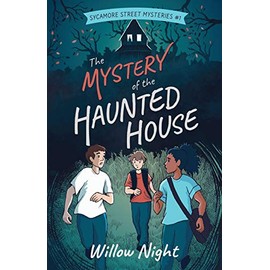 The Mystery of the Haunted House (Sycamore Street Mysteries)