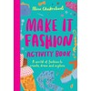 Make It Fashion Activity Book: A world of fashion to