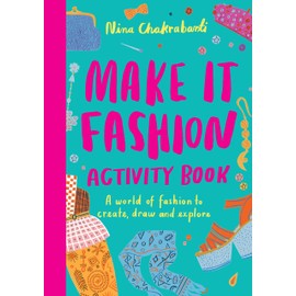 Make It Fashion Activity Book: A world of fashion to create, draw and explore