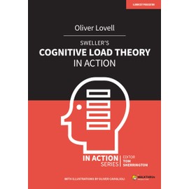 Sweller's Cognitive Load Theory in Action (In Action Series)
