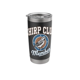Bird Owner Chirp Clup Member Funny Birds Stainless Steel Insulated Tumbler