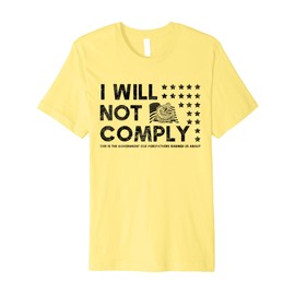 I will Not Comply Gadsden Flag - Don't Tread Premium T-Shirt