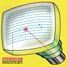 Stereolab Pulse Of The Early Brain: Switched On Volume 5 [3LP] Records & LPs New