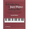 Introduction to Jazz Piano: A Deep Dive: 60 Workouts with