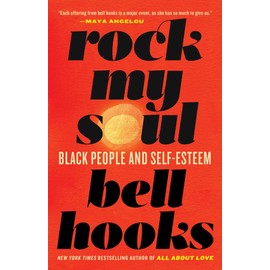Rock My Soul: Black People and Self-Esteem