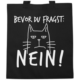 Shirtracer - Cotton Bag - Sayings Statement with Saying - Bevor du Fragst: Nein! - Cat - White, 1 black