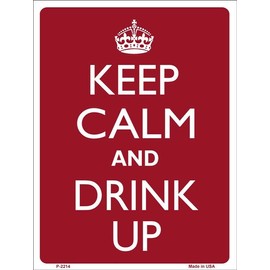Smart Blonde Keep Calm and Drink Up Drinking Humor 9" x 12" Metal Parking Sign