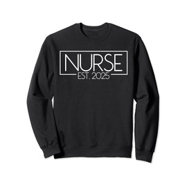 Nurse Est. 2025 Nursing Nurse Gift RN 2025 Nurse Sweatshirt