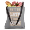 Better Late Than Never Principle Tote Bag
