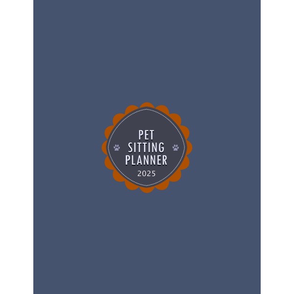 Pet Sitting Planner: Appointment Organizer for Pet Sitters