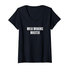 Womens Milk Making Master - Newsborn Essentials- Breast Pump Quotes V-Neck T-Shirt