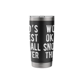 World's Okayest Snowball Thrower Funny Joke Idea Best Stainless Steel Insulated Tumbler