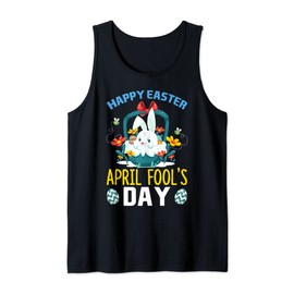 Happy Easter April Fool's Day Easter Day April Fools Day Tank Top