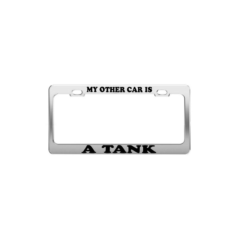 My Other CAR is A Tank License Plate Frame Car