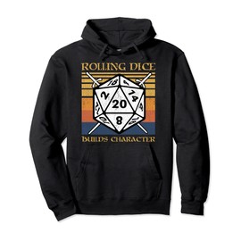 Rolling Dice Builds Character Funny RPG Tabletop Gamer Pullover Hoodie