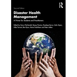 Disaster Health Management: A Primer for Students and Practitioners