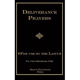 Deliverance Prayers: For Use By The Laity