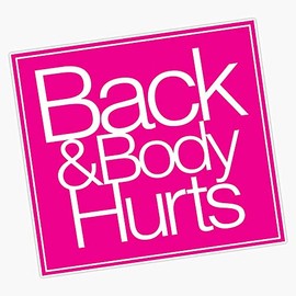 Back & Body Hurts Bumper Sticker Window Vinyl Decal 5"