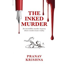 The Inked Murder - An incredible murder mystery where words weave reality