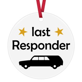 Funeral Director Gift for Women Men Mortician Gift Last Responder Ceramic Ornament Keepsake Sign Mortuary Science Student Gift Undertakers Gift Dark Humor Gift for Mortician Friend Family