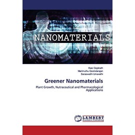 Greener Nanomaterials: Plant Growth, Nutraceutical and Pharmacological Applications