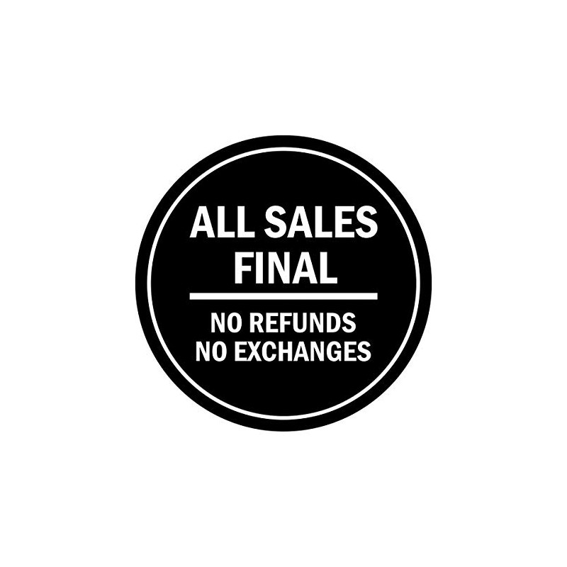 Signs ByLITA Circle All Sales Final No Refunds No Exchanges