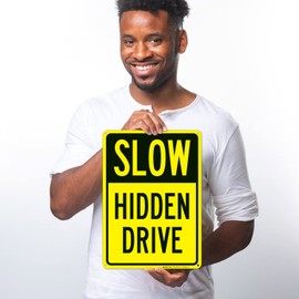 Slow Hidden Drive Sign, 10x14 Inches, Rust Free .040 Aluminum, Fade Resistant, Made in USA