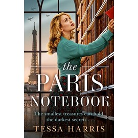 The Paris Notebook: An utterly gripping and emotional WW2 historical fiction novel, based on a true story