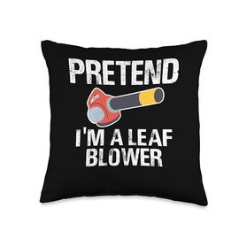 Pretend Im A Leaf Blower Autumn Throw Pillow