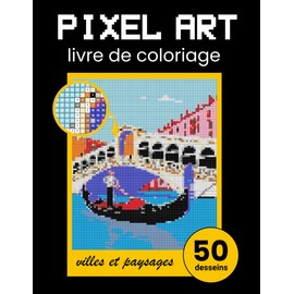 Pixel Art livre de coloriage - villes et paysages. Couleur Par Numéro pour Adultes. Livre de coloriage mosaïque et thérapie de relaxation et. Mosaïques mystérieuses.