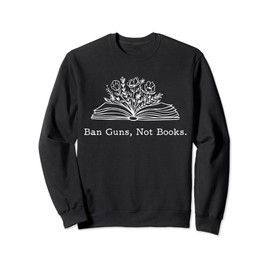 Ban Guns Not Books Retro Read Banned Books Lover Sweatshirt