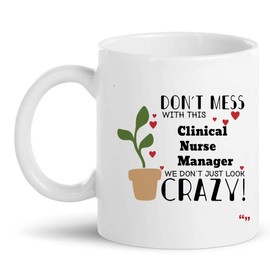 Funny Crazy Clinical Nurse Manager Gifts Mug 11Oz Cup - Nursing Office Presents Cups Mugs T-Shirt Gift for Men Women