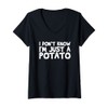 Womens I Don't Know I'm Just A Potato V-Neck T-Shirt
