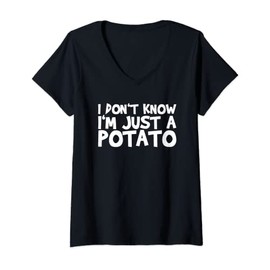 Womens I Don't Know I'm Just A Potato V-Neck T-Shirt