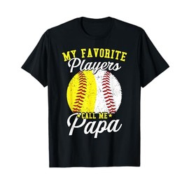 Funny My Favorite Baseball Softball Player Calls Me Papa T-Shirt