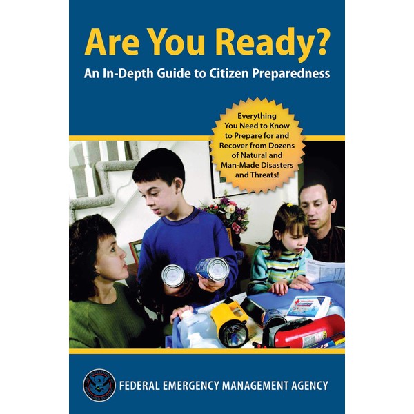 Are You Ready?: An In-Depth Guide to Disaster Preparedness