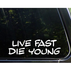 Diamond Graphics Live Fast Die Young (9" x 2-1/2") Die Cut Decal Bumper Sticker for Windows, Cars, Trucks, Laptops, Etc.