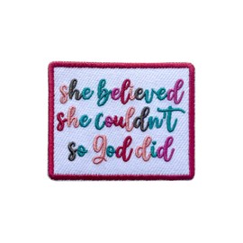ROISEPOSIE She Believed She Couldn’t so God Did Patch, 3 Inches Iron On/Sew On Embroidered Applique Fabric God Worship Patches for Clothes Backpacks Hat Jeans, Faith Embroidery Patches for Christians